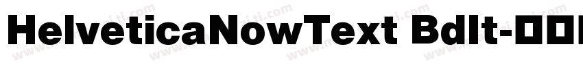 HelveticaNowText BdIt字体转换